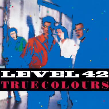 Level 42 -  True Colours